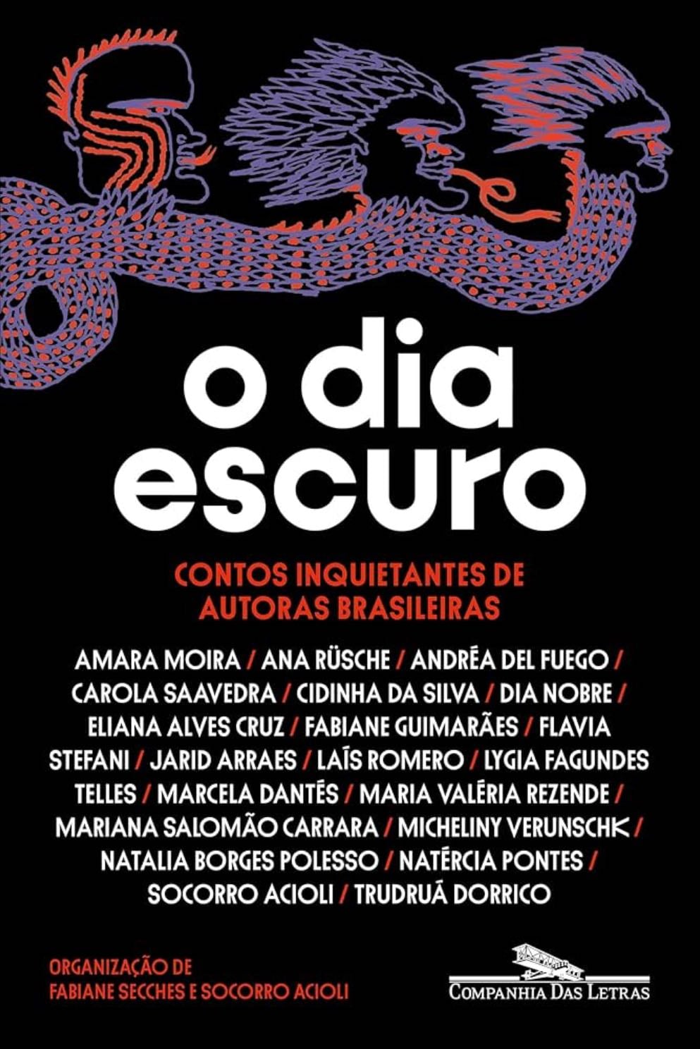 O Dia Escuro: Contos inquietantes de autoras brasileiras - Várias Autoras • 2024