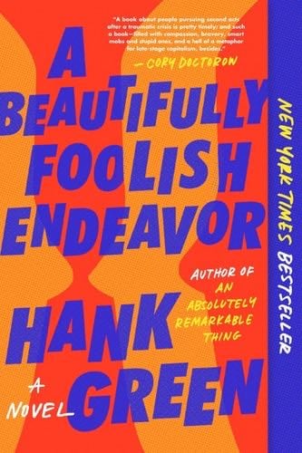 A Beautifully Foolish Endeavor - Hank Green · 2020