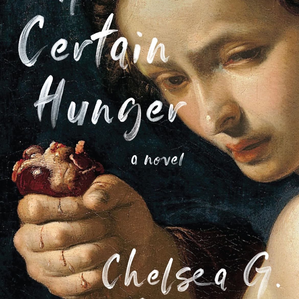 A certain hunger - Chelsea G