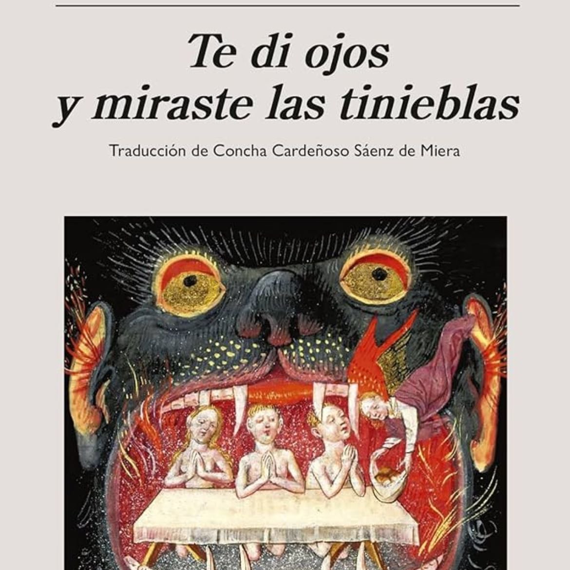 Te di ojos y miraste las tinieblas - Irene Solá