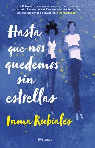 Hasta que nos quedemos sin estrellas - Inma Rubiales · 2022