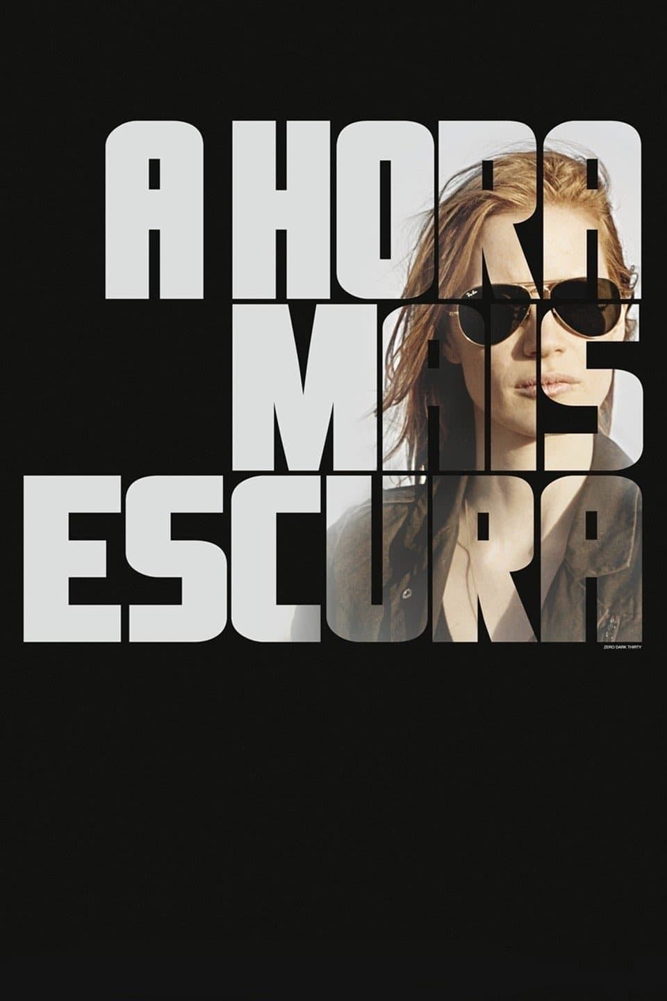A Hora Mais Escura - Kathryn Bigelow · 2012