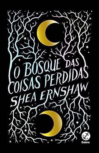 O bosque das coisas perdidas (Portuguese Edition) - Shea Ernshaw · 2022