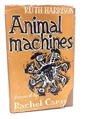 Animal Machines - Ruth HARRISON · 1964