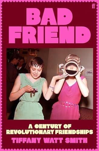 Bad Friend - Smith, Tiffany Watt