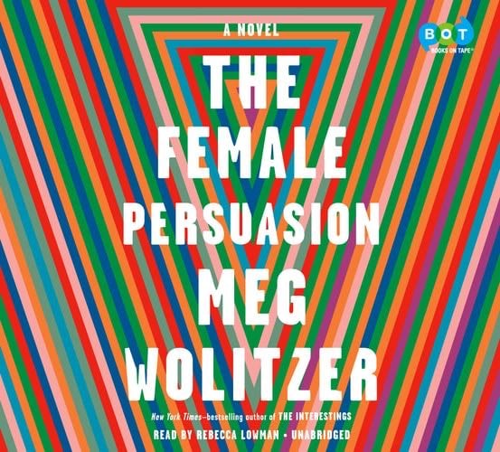 The Female Persuasion - Meg Wolitzer · 2018