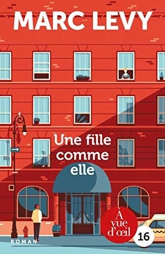 UNE FILLE COMME ELLE - MARC LEVY · 2018
