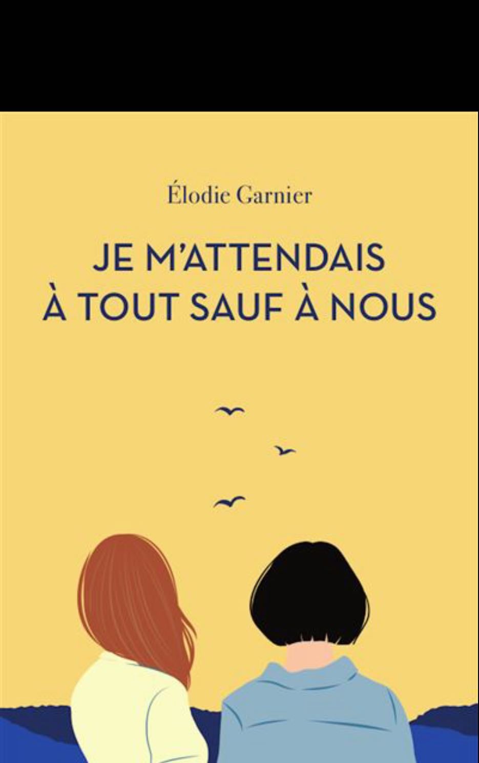 Je m'attendais à tout sauf à nous - Elodie Garnier · 2022