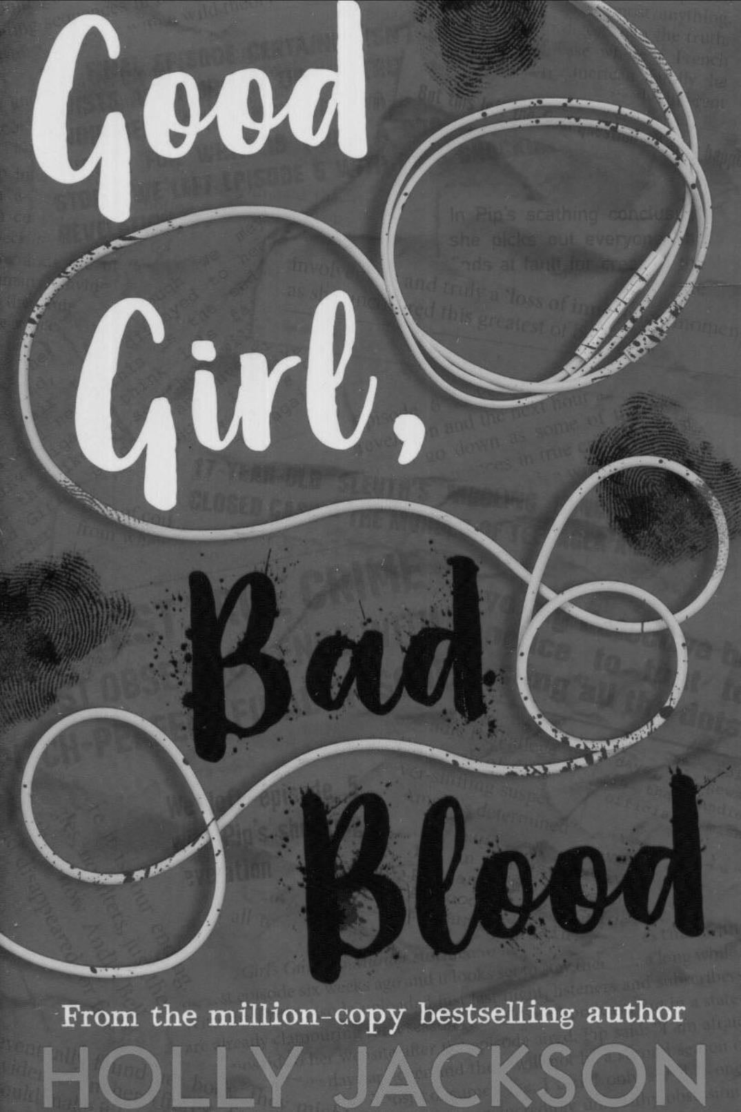 𑣲 good girl, bad blood - Holly Jackson · 2021