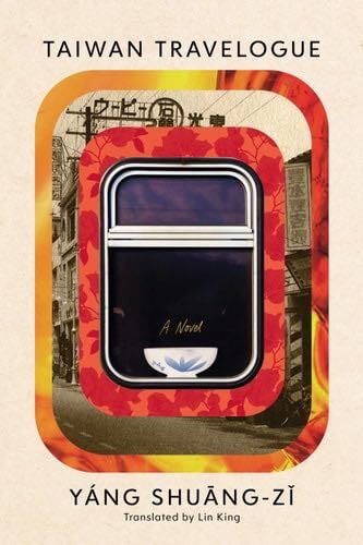 Taiwan Travelogue: A Novel - Shuang-zi Yang · 2024