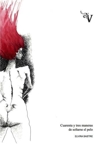 43 MANERAS DE SOLTARSE EL PELO - ELVIRA SASTRE SANZ · 2018