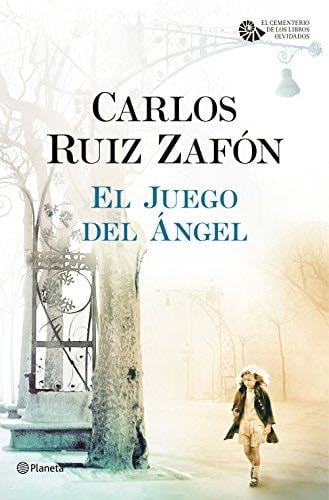 El Juego del Ángel - Carlos Ruiz Zafón · 2016