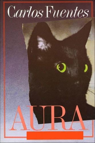 Aura: A Novel - Carlos Fuentes · 2013