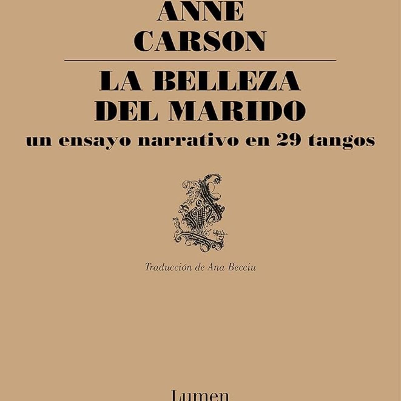 La belleza del marido - Anne Carson · 2019