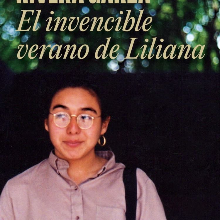 El invencible verano de Liliana - Cristina Rivera Garza