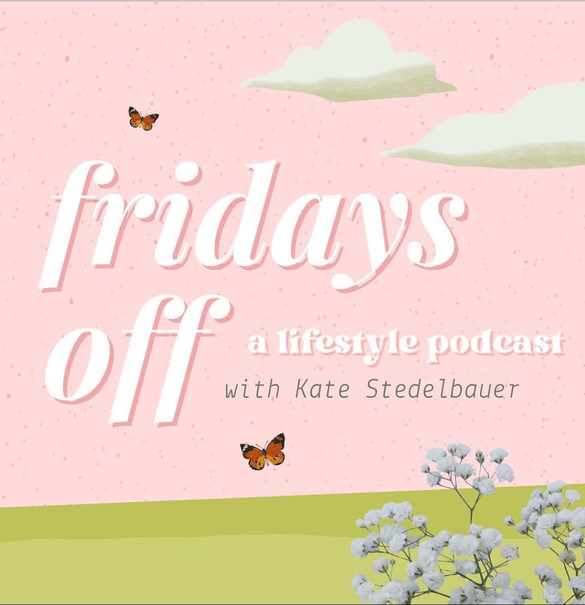 Fridays Off with Kate Stedelbauer