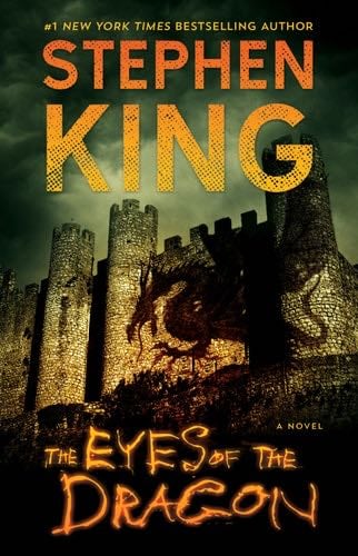The Eyes of the Dragon: A Novel - Stephen King · 2017