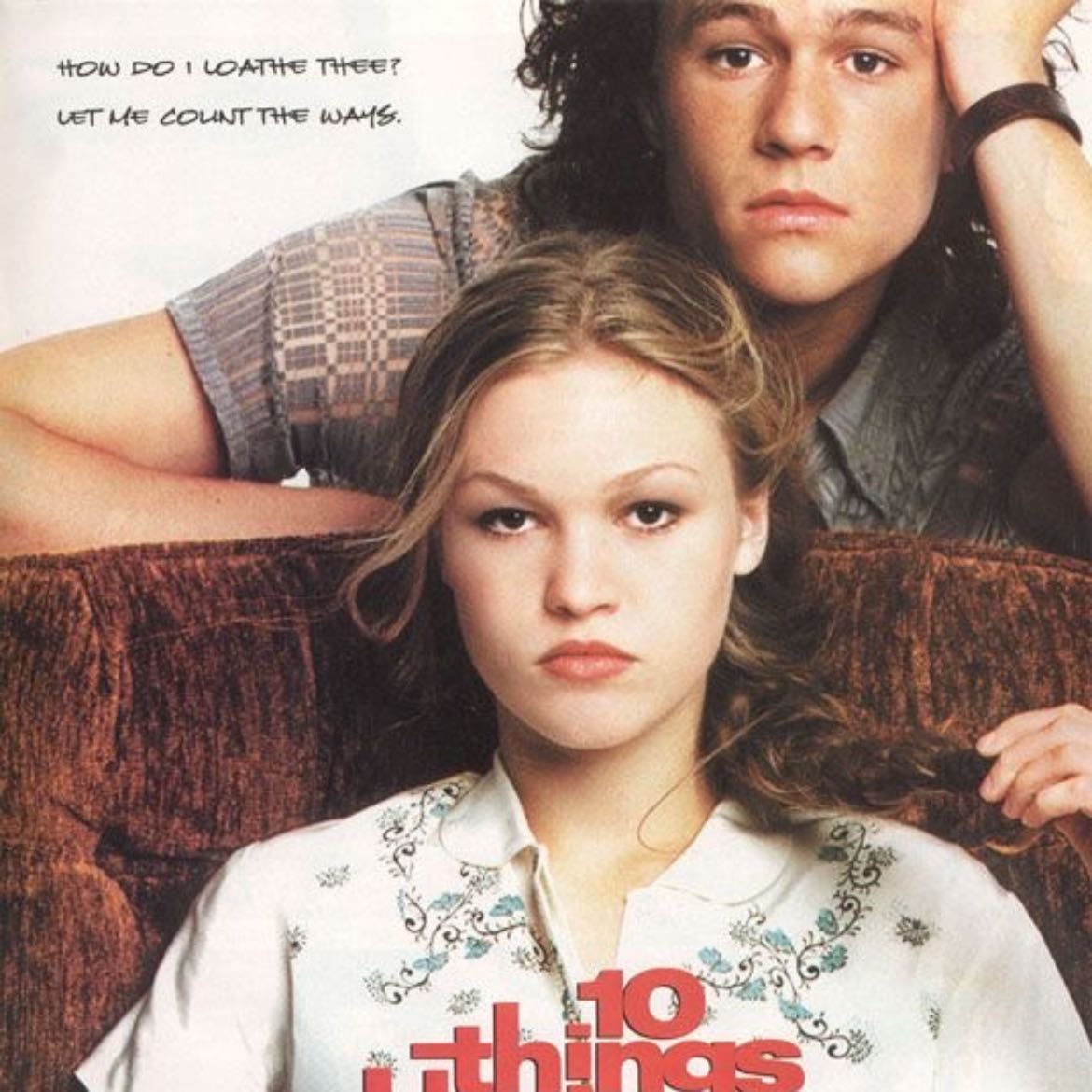 10 Things I Hate About You - Gil Junger · 1999