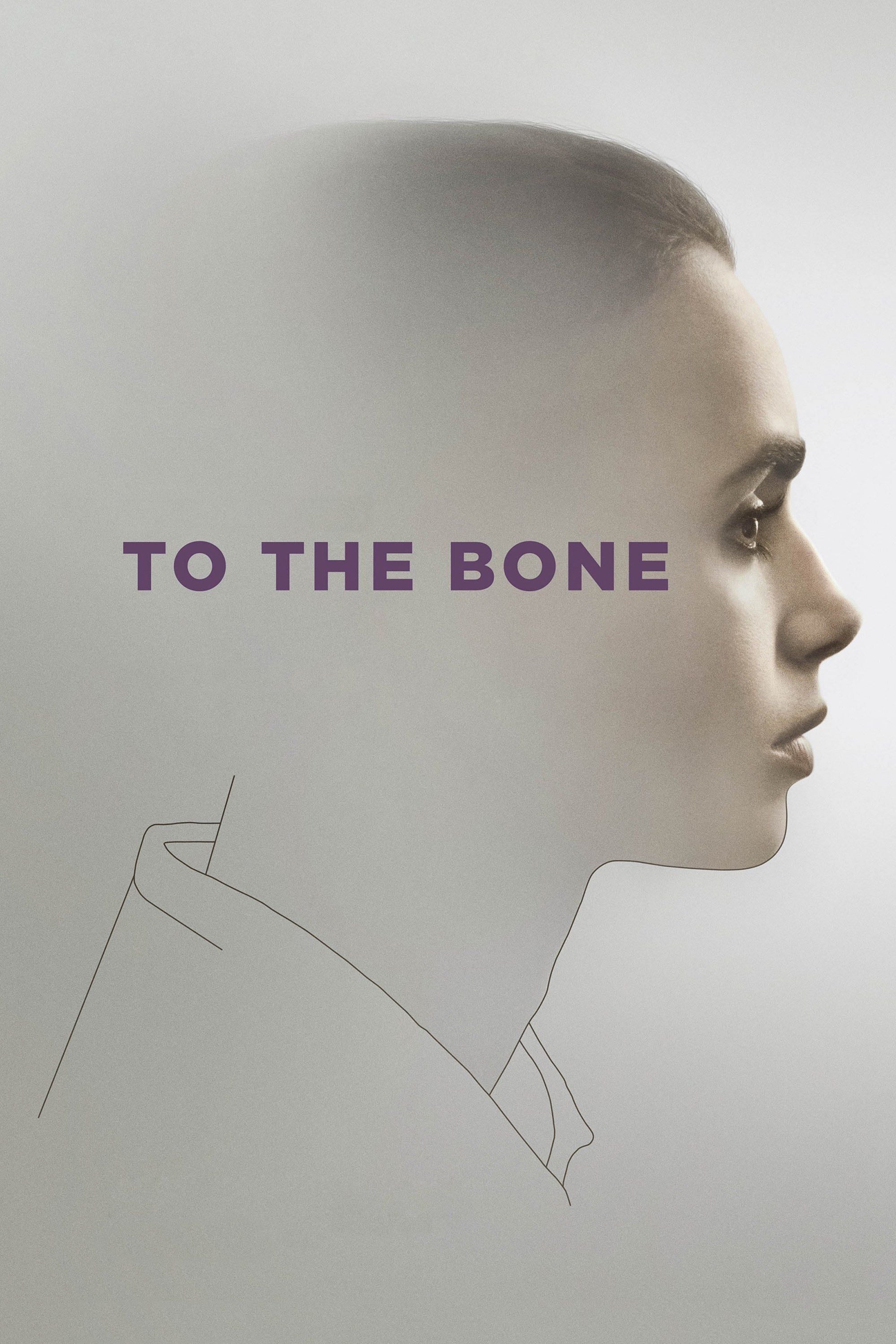 To the Bone - Marti Noxon · 2017