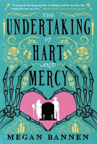 The Undertaking of Hart and Mercy - Megan Bannen · 2022