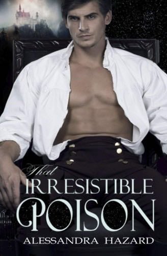 That Irresistible Poison (Calluvia''s Royalty) - Alessandra Hazard · 2019