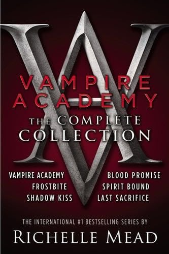 Vampire Academy: The Complete Collection - Richelle Mead · 2013