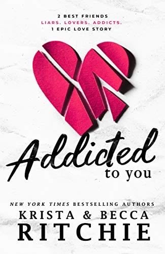 Addicted to You - Krista Ritchie, Becca Ritchie · 2014