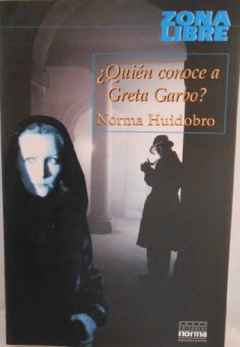 Quién conoce a Greta Garbo? - Norma Huidobro · 2000