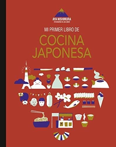 Mi primer libro de cocina japonesa - Aya Nishimura, Lisa Linder · 2023