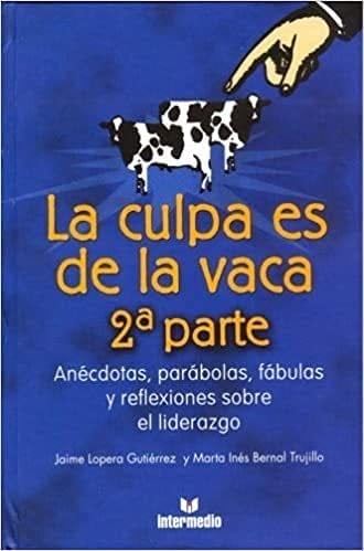 La culpa es de la vaca 2 - Jaime Lopera · 2015