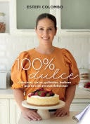 100% dulce - Estefi Colombo Ducret · 2022