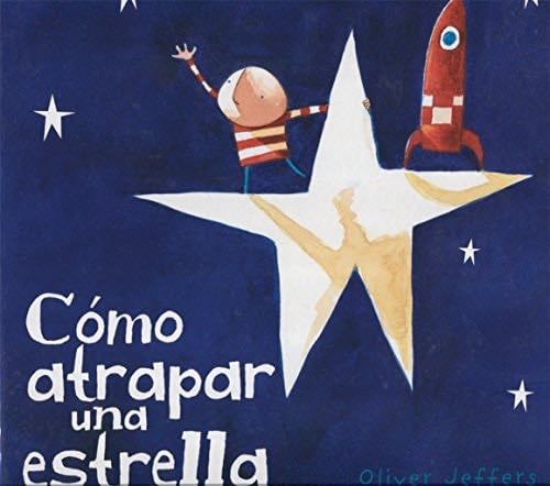 CΓ³mo atrapar una estrella - Jeffers Oliver Β· 2010
