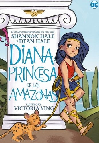 Diana, Princesa de las amazonas - Shannon Hale, Dean Hale Β· 2020