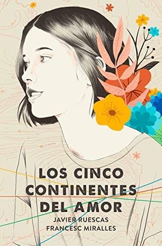 Los cinco continentes del amor - Javier Ruescas, Francesc Miralles · 2020