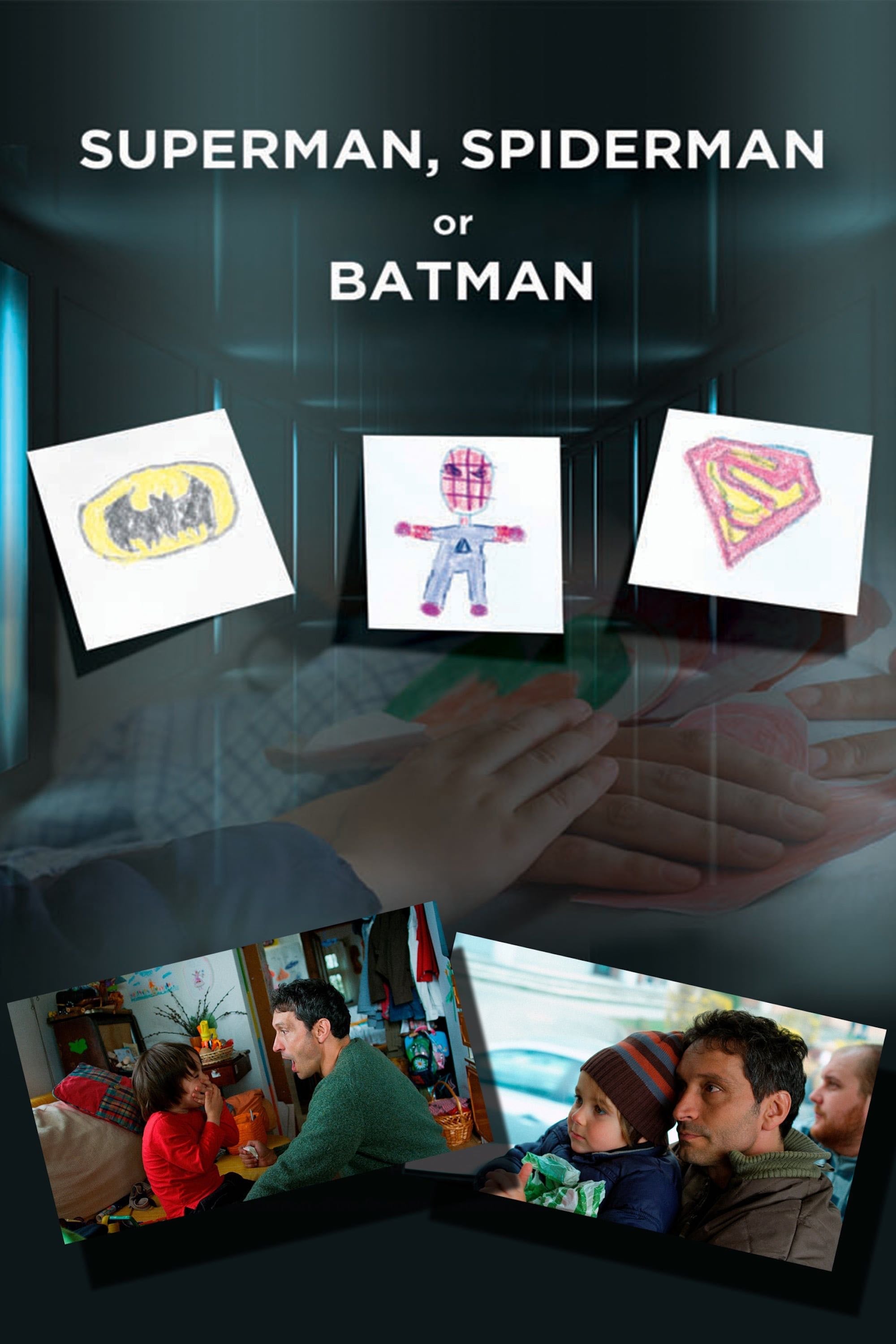 Superman, Spider-Man or Batman - Tudor Giurgiu · 2011