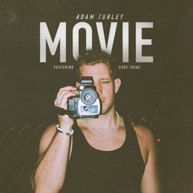 Movie (feat. GABE ISAAC) - Song · Adam Turley, GABE ISAAC