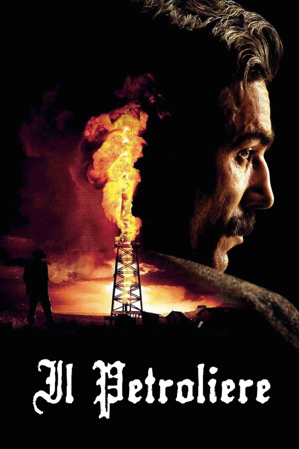 There Will Be Blood - Paul Thomas Anderson · 2007
