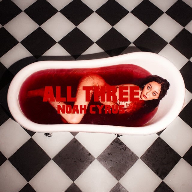 All Three - Song · Noah Cyrus