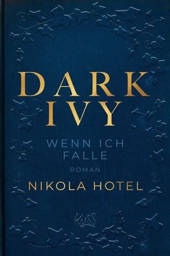 Dark Ivy – Wenn ich falle (Dark-Academia-Duett 1) (German Edition) - Nikola Hotel · 2022