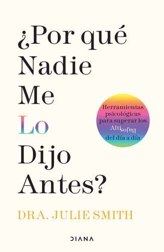 ¿Por qué nadie me lo dijo antes? (Spanish Edition) - Julie Smith · 2022