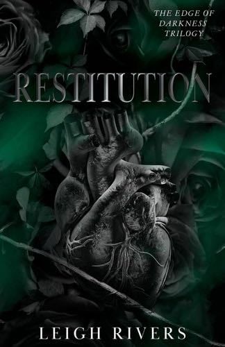 Restitution (The Edge of Darkness: Book 3) (The Edge of Darkness Trilogy) - Leigh Rivers · 2024