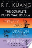 The Complete Poppy War Trilogy: The Poppy War, The Dragon Republic, The Burning God - R. F. Kuang · 2023
