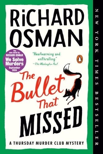 The Bullet That Missed: A Thursday Murder Club Mystery - Richard Osman · 2023