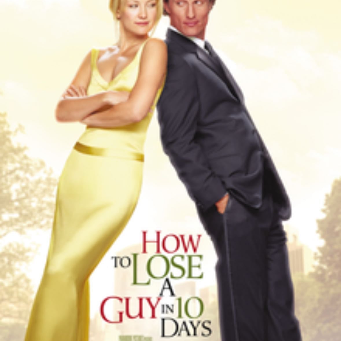 How to Lose a Guy in 10 Days - Donald Petrie · 2003