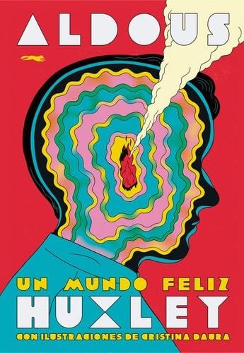 Un mundo feliz - Aldous Huxley · 1932