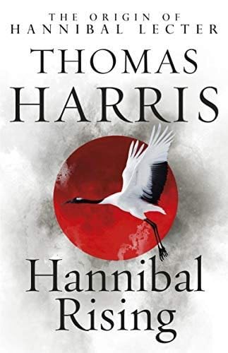 Hannibal Rising - Thomas Harris · 2006