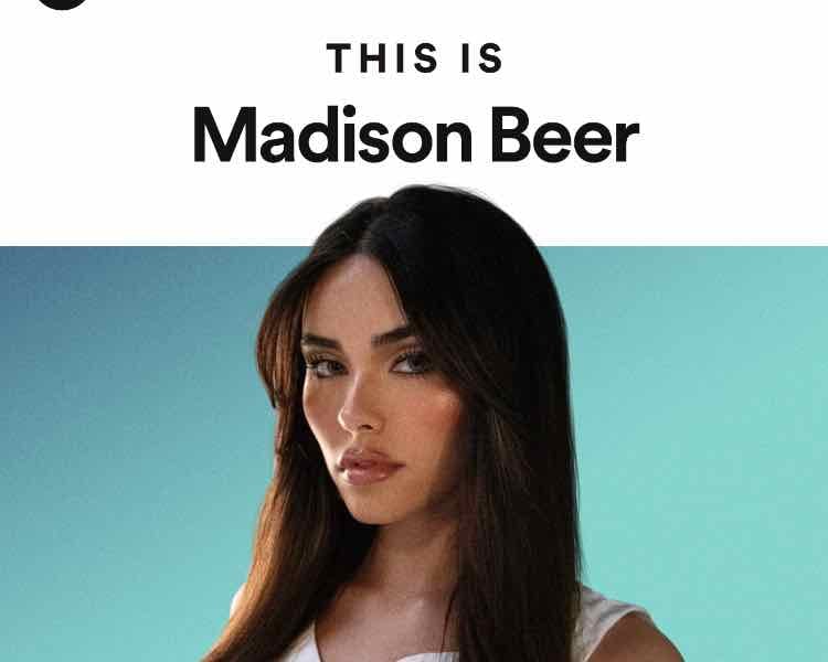 My favourite Madison Beer Songs