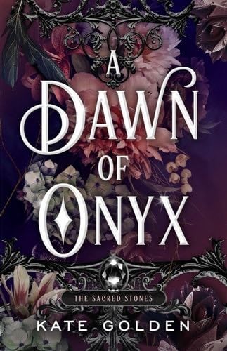 A Dawn of Onyx - Kate Golden · 2022