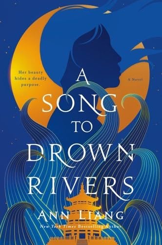 A Song to Drown Rivers - Ann Liang · 2024