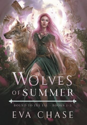Wolves of Summer: Bound to the Fae - Books 1-3 (1) (Bound to the Fae Box Sets) - Eva Chase · 2022